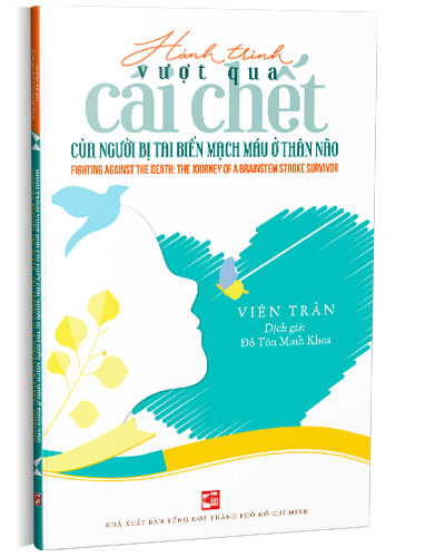 Hành trình vượt qua cái chết của người bị tai biến mạch máu ở thân não