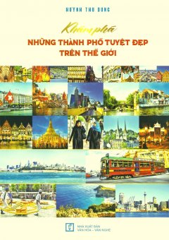 Khám Phá Những Thành Phố Tuyệt Đẹp Trên Thế Giới