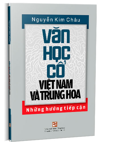 Văn học cổ Việt Nam và Trung Hoa những hướng tiếp cận
